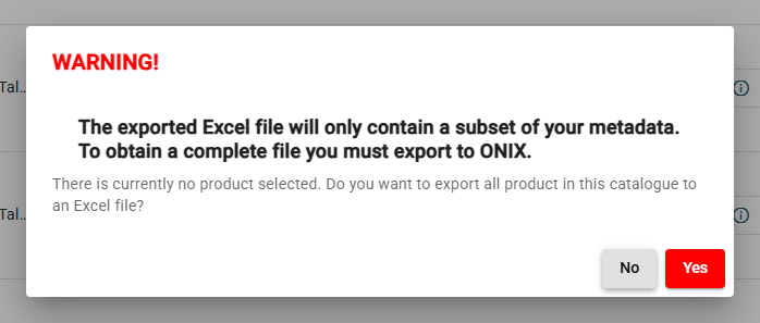 The WARNING! dialog of the Excel export, reminding that the file holds a subset of the metadata, with its No and Yes buttons.