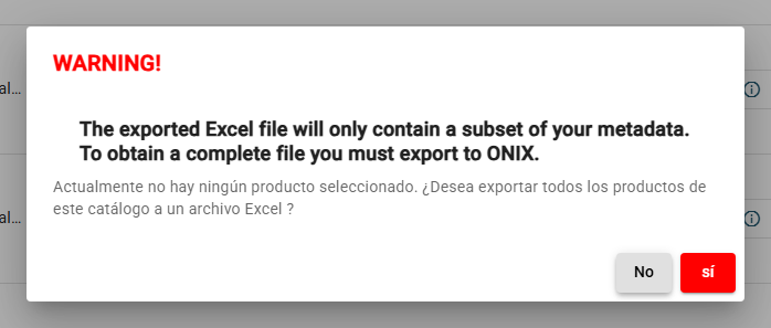 El diálogo ¡ATENCIÓN! de la exportación a Excel, que recuerda que el archivo contiene un subconjunto de los metadatos, con sus botones No y sí.