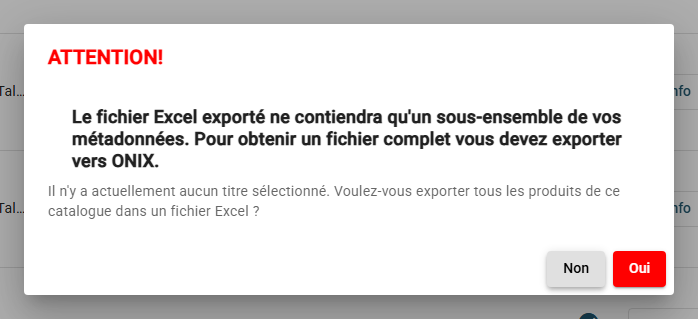 La boîte de dialogue ATTENTION! de l'export Excel, rappelant que le fichier ne contient qu'un sous-ensemble des métadonnées, avec ses boutons Non et Oui.