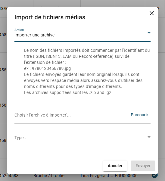 La boîte de dialogue Import de fichiers médias : le sélecteur Action, les consignes de nommage, le champ d'archive avec son bouton Parcourir et la liste des types d'image.