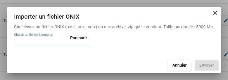 La boîte de dialogue Importer un fichier ONIX : le champ Choisir un fichier à importer avec son bouton Parcourir, et les boutons Annuler et Envoyer.