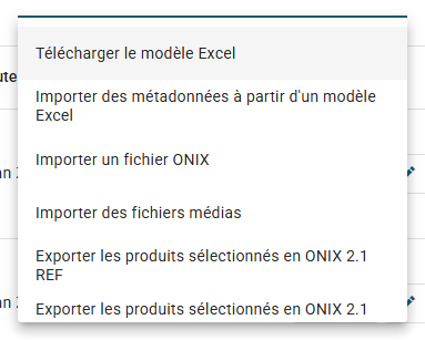 La liste déroulante Actions ouverte sur un catalogue ONIX 2.1, du modèle Excel et des imports jusqu'à Transmettre aux partenaires