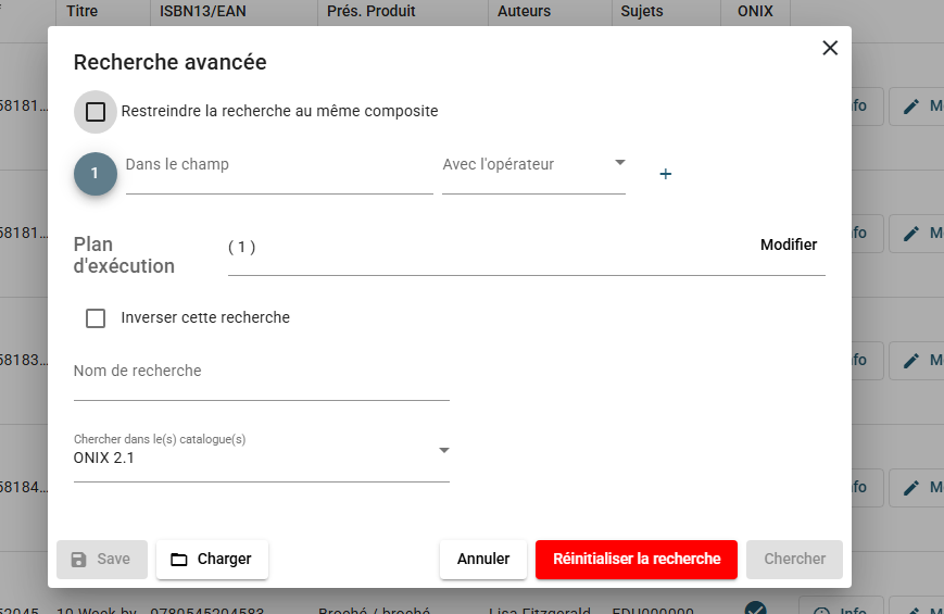 La boîte de dialogue Recherche avancée : la case Restreindre la recherche au même composite, une ligne de critère avec Dans le champ, Avec l'opérateur et Pour la valeur, le Plan d'exécution, Inverser cette recherche, Nom de recherche, Chercher dans le(s) catalogue(s) et les boutons Sauvegarder, Charger, Annuler, Réinitialiser la recherche et Chercher