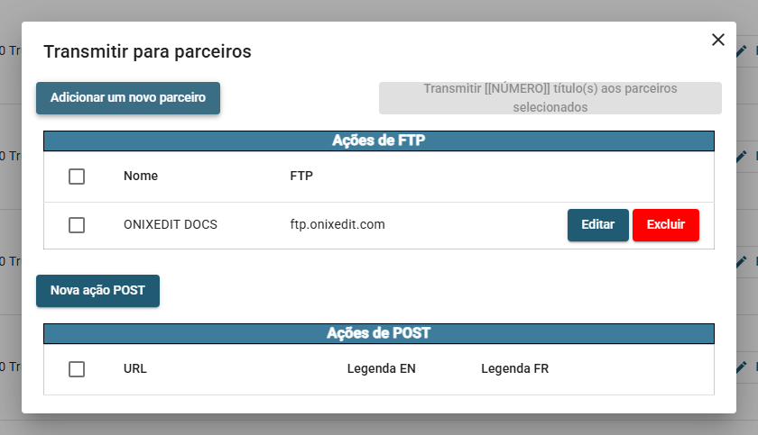 A caixa de diálogo Transmitir para parceiros: as tabelas Ações de FTP e Ações de POST com uma linha por parceiro, os botões de adição e o botão Transmitir com o número de títulos.