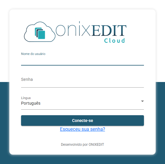 O formulário de login do ONIXEDIT Cloud com os campos Nome do usuário, Senha e Língua, o botão Conecte-se e o link Esqueceu sua senha?
