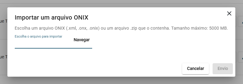 A caixa de diálogo Importar um arquivo ONIX: o campo Escolha o arquivo para importar com seu botão Navegar, e os botões Cancelar e Envio.