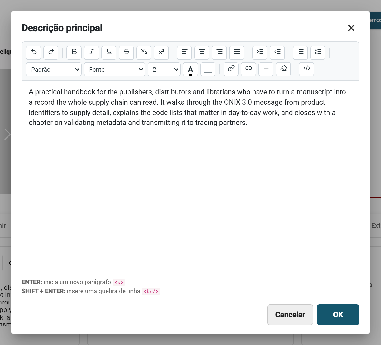 O editor de texto formatado aberto em uma descrição: a barra de ferramentas de formatação, o texto e os botões OK e Cancelar.